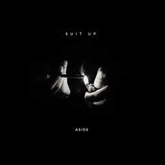Suit Up - Aside (Original Mix)