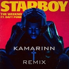 The Weeknd - Starboy (Kamarinn Bootleg)