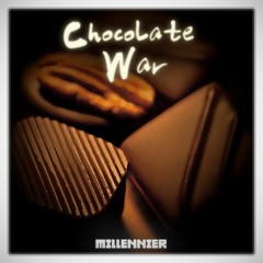 Millennier - Chocolate War [Buy = Free download]