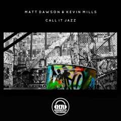Matt Dawson & Kevin Mills - Call It Jazz [PREVIEW] Forthcoming April