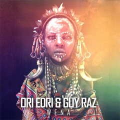 ORI EDRI & GUY RAZ - Wena (Original Mix )