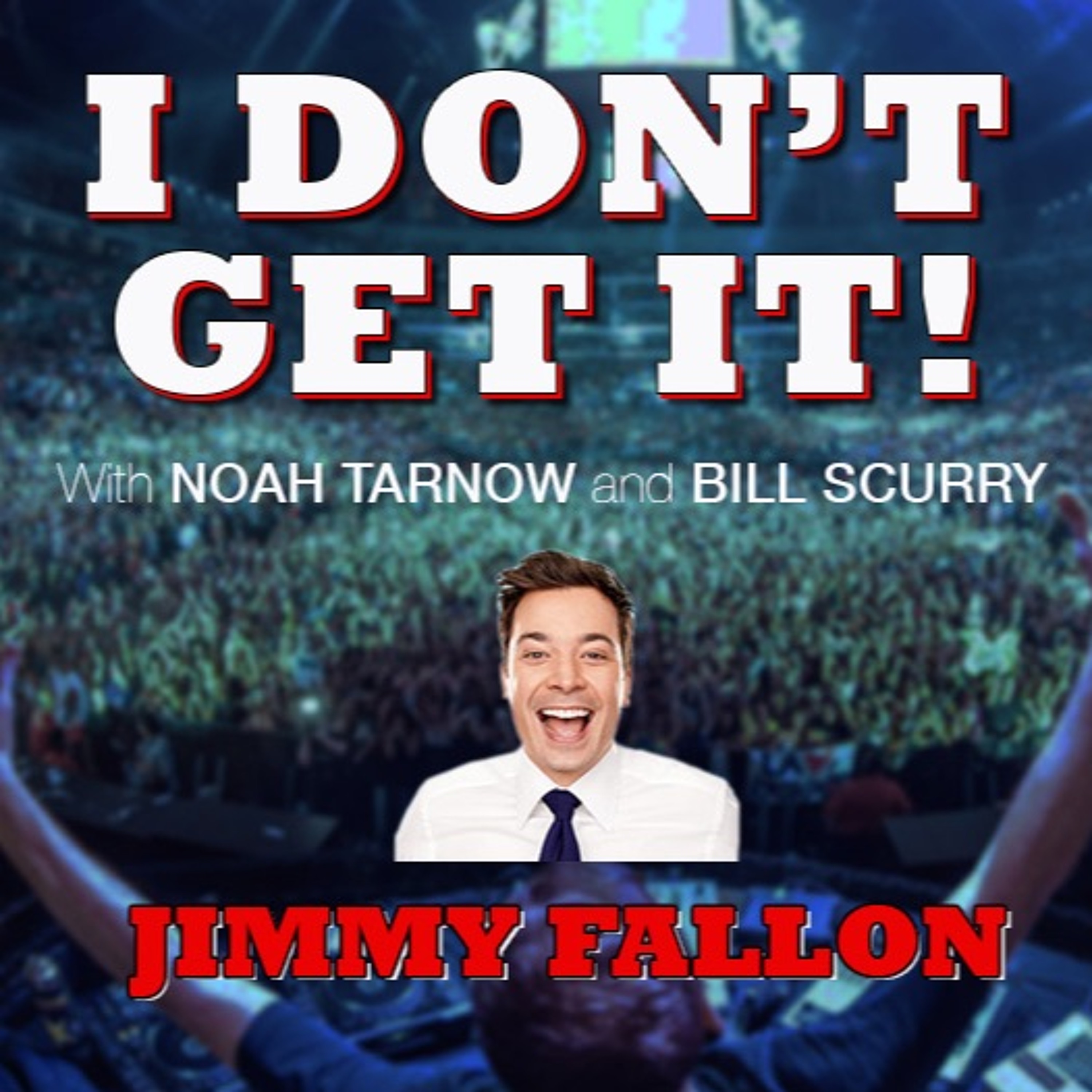 I Don\'t Get It Podcast