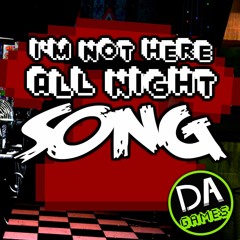 FNAF SONG (Not Here All Night) REMASTERED! - DAGames