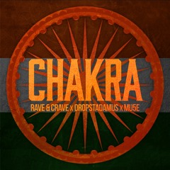 Rave & Crave X Dropstadamus X Mu5e - Chakra (Original Mix)[FREE DOWNLOAD]