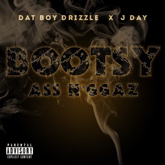 Bootsy Ass Niggaz ft. J Day