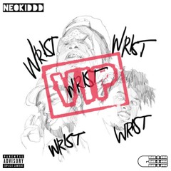 Look at Wrist (GENE-E-OUS & NEOKIDDD Remix VIP)