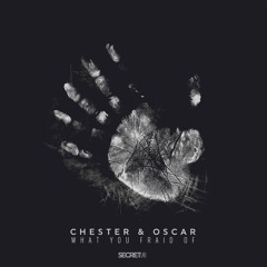 Chester & Oscar - What You Fraid Of -  - Output - Stereo Out