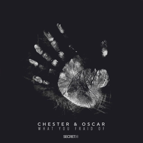 Chester & Oscar - What You Fraid Of -  - Output - Stereo Out