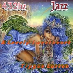 A Lovely Sweetheart 432hz