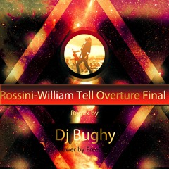 Rossini - William Tell Overture Final (Dj Bughy Remix)