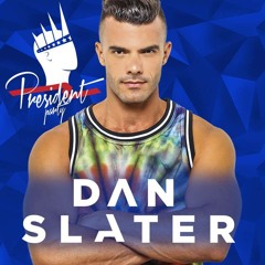 DJ Dan Slater - President Party 2017