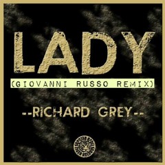 Richard Grey - Lady (Giovanni Russo Remix)★Buy=FREE DOWNLOAD★