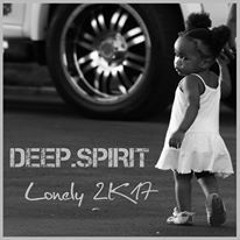 DEEP.SPIRIT - Lonely (Club Edit)