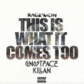 Raekwon This&#x20;Is&#x20;What&#x20;It&#x20;Comes&#x20;Too&#x20;&#x28;Ft.&#x20;Ghostface&#x20;Killah&#x29; Artwork