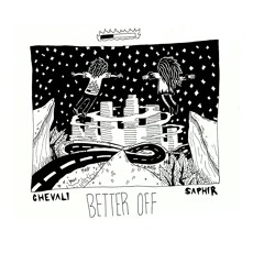 Better Off (Prod. Chevali)
