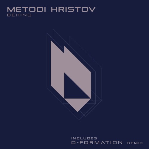 Metodi Hristov - Behind (Original Mix) Snippet
