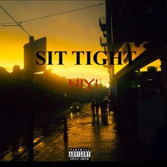 Sit Tight (Prod. A.N.D)