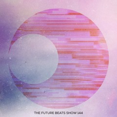 The Future Beats Show 144