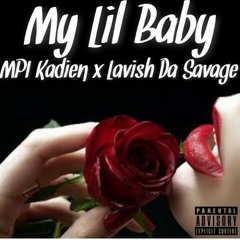 MPI Kadien x Lavish LaFlare - My Lil Baby