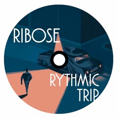 Ribose - Rhytmic Trip
