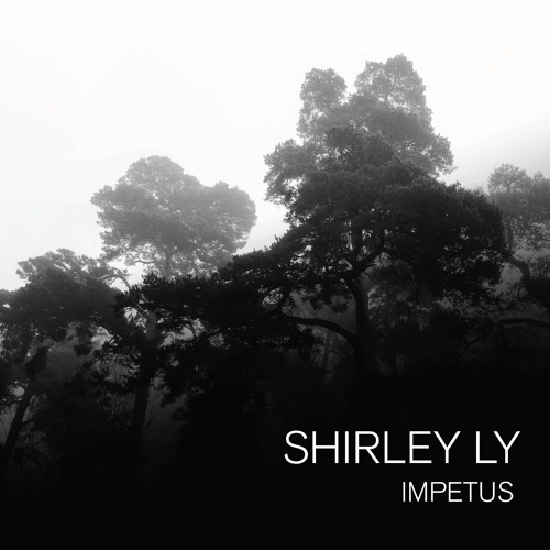 Impetus | Contemporary Classical Music Album by Shirley Ly