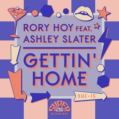 Rory Hoy feat. Ashley Slater - Gettin' Home TEASER