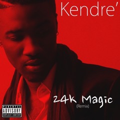 24k Magic (Remix) ft. Kendre'