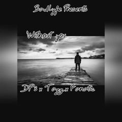 WITHOUT YOU ft DP3xTAZZxFanatic