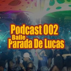PODCAST 002 DO BAILE DE PARADA DE LUCAS [ DJ SENEGAL ] BPM 135