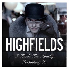 Highfields - Apathy (E, M, Ma)