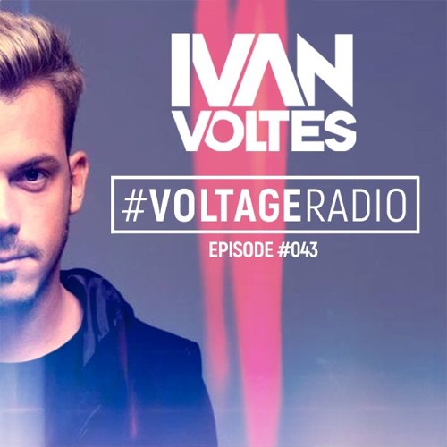 Ivan Voltes presents: #VoltageRadio 043