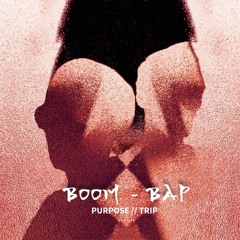 Boom Bap (Purpose X Trip)
