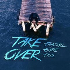 FractaLL, Gabe, FKLS - Take Over (Arnold BIrta remix)