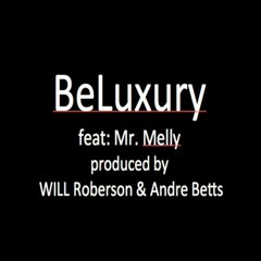 BeLuxury - Feat. Mr. Melly