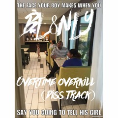 BL8NLY - Overtime Overkill (diss Track)