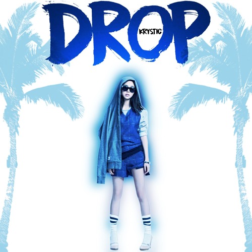 Drop [Prod. By Krystic]