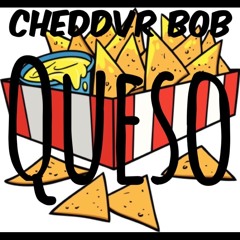 CHEDDVR BOB - Queso
