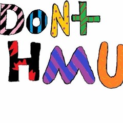 DONT HMU