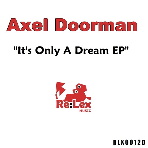 Axel Doorman - It's Only A Dream *RELEASED*
