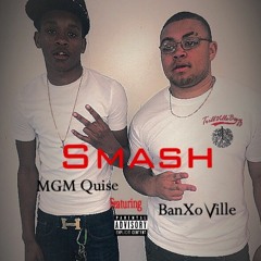 Smash (Ft. BanXo Ville) [Prod. By Nino]