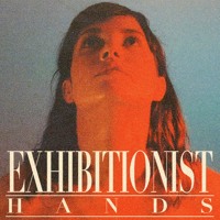 Exhibitionist - Hands