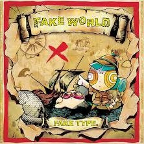 FAKE TYPE. - 青の世界戦