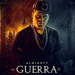 Guerra - Almigthy (Prod. By Artillery Music) (La Asociación Musical )