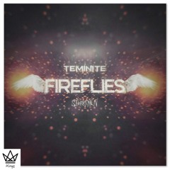 Teminite x Starr Chen - Fireflies