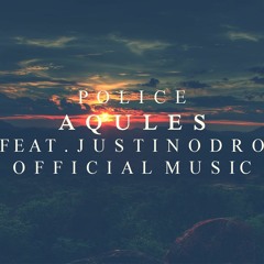 Aquiles Ft. JustinoDRO - Police (Official Music)