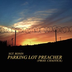 PARKING LOT PREACHER (PROD. CK)