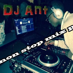 Dj Ant//Non Stop mix pt 2