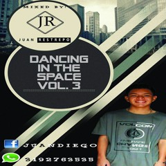Dancing In The Space vol.3 ( Happy Birthday Santiago Solis)