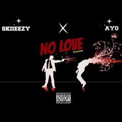 AYO X Skiiezy- No Luv