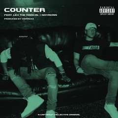 Counter (ft. Lex the Radical & Novakain)[Prod. Kidrackz]